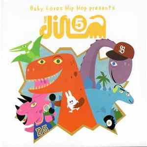 The Dino 5 - Baby Loves Hip Hop Presents The Dino 5