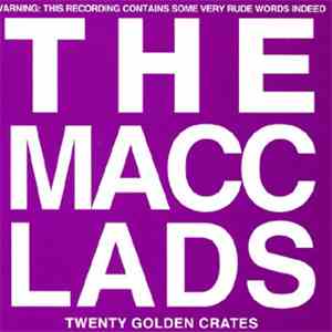 The Macc Lads - Twenty Golden Crates