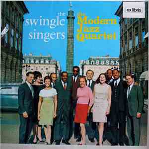 The Swingle Singers With The Modern Jazz Quartet - The Swingle Singers With ...