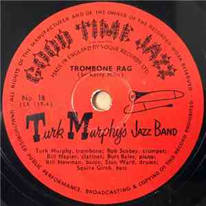 Turk Murphy's Jazz Band - Trombone Rag / Ragtime Dance