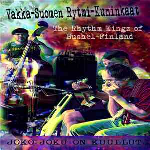 Vakka-Suomen Rytmi-Kuninkaat - Joko Joku On Kuullut