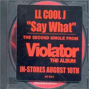 Violator  Featuring LL Cool J - Say What