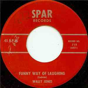 Wally Jones  - Funny Way Of Laughing