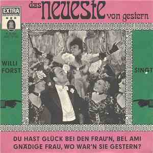 Willi Forst - Du Hast Glück Bei Den Frau'n Bel Ami