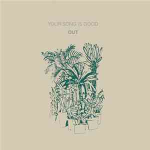 Your Song Is Good - OUT