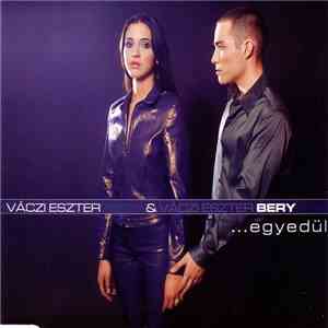 Bery  & Váczi Eszter - Egyedül