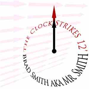 Brad Smith - The Clock Strikes 12