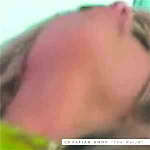 Croatian Amor - The World