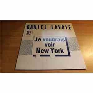 Daniel Lavoie - Je Voudrais Voir New York