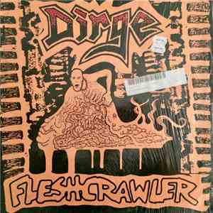 Dirge  - Fleshcrawler