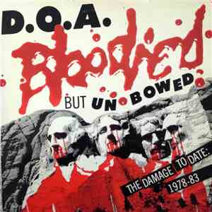 D.O.A.  - Bloodied But Unbowed
