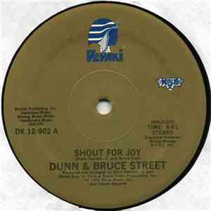 Dunn & Bruce Street - Shout For Joy / Yearnin' & Burnin'