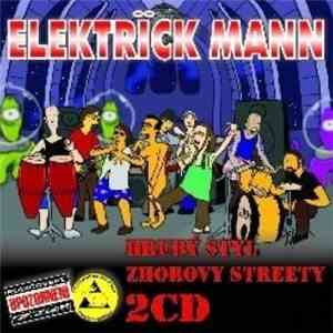 Elektrïck Mann - Hrubý Styl / Zhorovy Streety