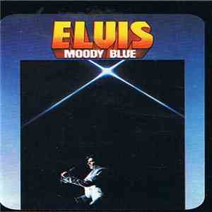 Elvis Presley - Moody Blue