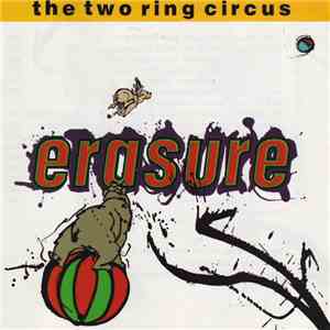 Erasure - The Two Ring Circus
