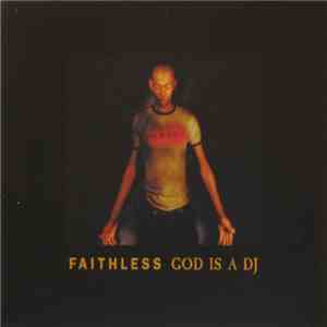 Faithless - God Is A DJ