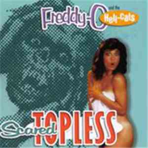 Freddy-O And The Hellcats - Scared Topless