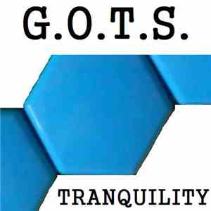 G.O.T.S. - Tranquility