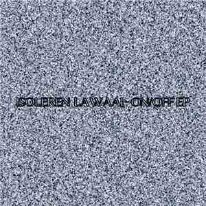 Isoleren Lawaai - On/Off EP