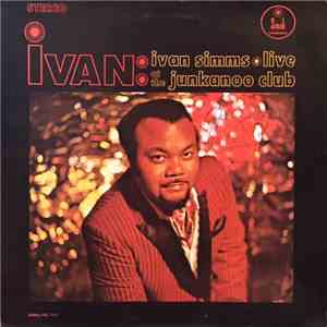 Ivan Simms - Live At The Junkanoo Club