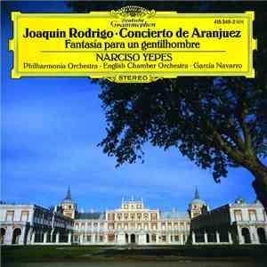 Joaquín Rodrigo / Narciso Yepes / Philharmonia Orchestra / English Chamber  ...