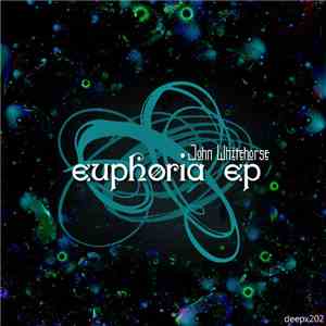 John Whitehorse - Euphoria EP