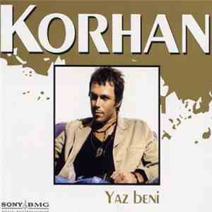 Korhan - Yaz Beni