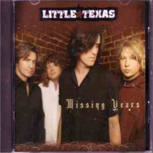 Little Texas - Missing Years