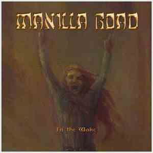 Manilla Road - In The Wake