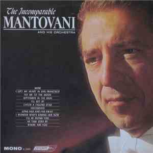 Mantovani And His Orchestra - The Incomparable Mantovani