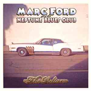Marc Ford & The Neptune Blues Club - The Vulture