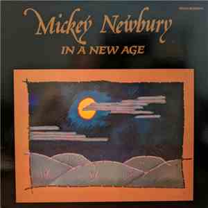 Mickey Newbury - In A New Age