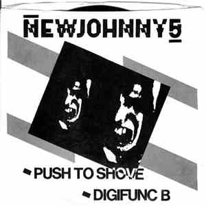 New Johnny 5 - Push To Shove