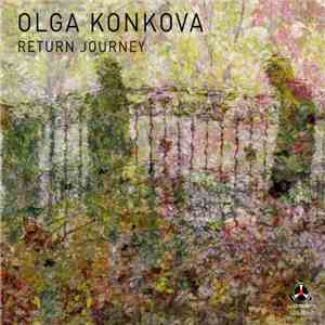 Olga Konkova - Return Journey