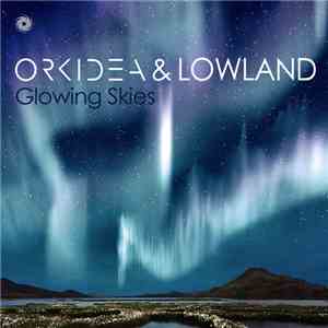 Orkidea & Lowland - Glowing Skies
