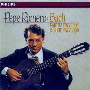Pepe Romero : Bach - Partita BWV 1004 & Suite BWV 1009