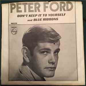 Peter Ford  - Don't Keep It To Yourself / Blue Ribbons