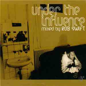 Rob Swift - Under The Influence