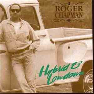 Roger Chapman - Hybrid And Lowdown