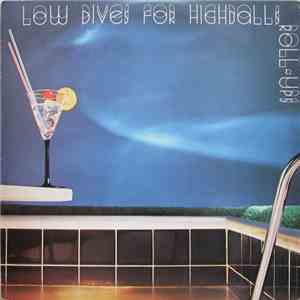 Roll-Ups - Low Dives For High Balls