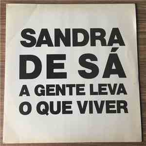 Sandra De Sá - A Gente Leva O Que Viver