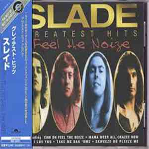 Slade - Greatest Hits - Feel The Noize