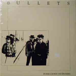 The Bullets  - Power Chords And Promises
