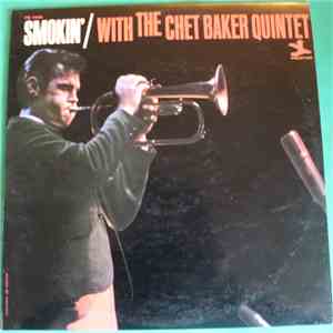 The Chet Baker Quintet - Smokin' With The Chet Baker Quintet