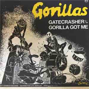 The Gorillas - Gatecrasher / Gorilla Got Me