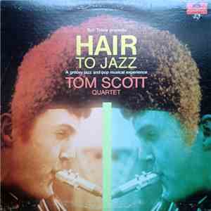 Tom Scott Quartet - Hair To Jazz