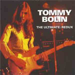 Tommy Bolin - The Ultimate:Redux