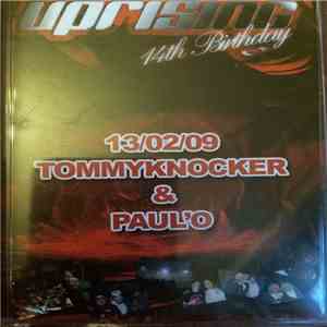 Tommyknocker, Paul O - Uprising (14th Birthday Party)