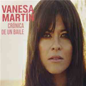 Vanesa Martín - Crónica De Un Baile