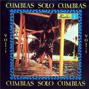 Various - Cumbias Solo Cumbias Vol. 1
